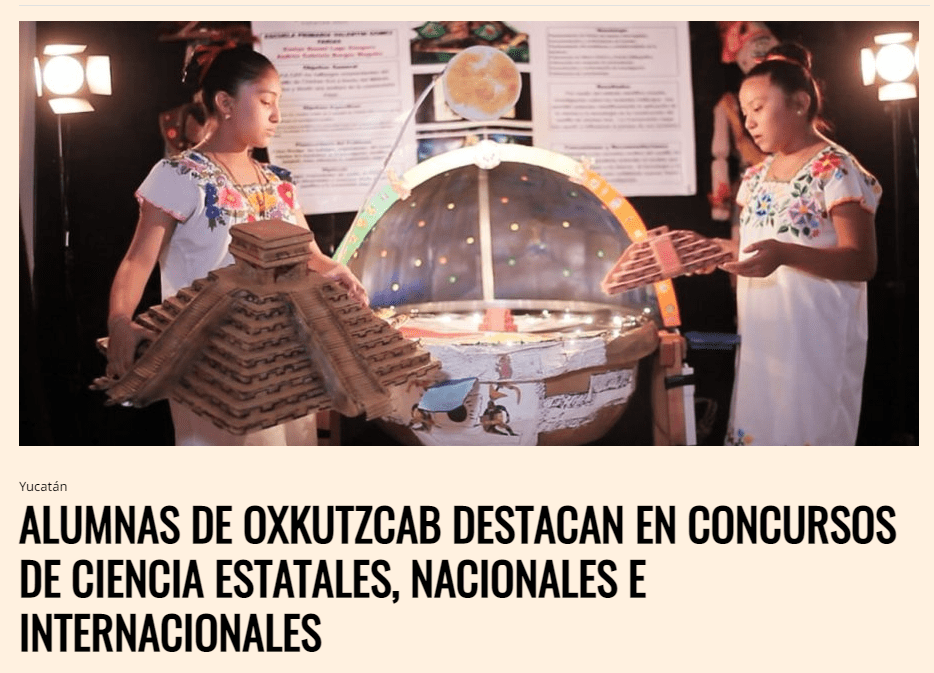 ALUMNAS DE OXKUTZCAB DESTACAN EN CONCURSOS DE CIENCIA ESTATALES, NACIONALES E INTERNACIONALES