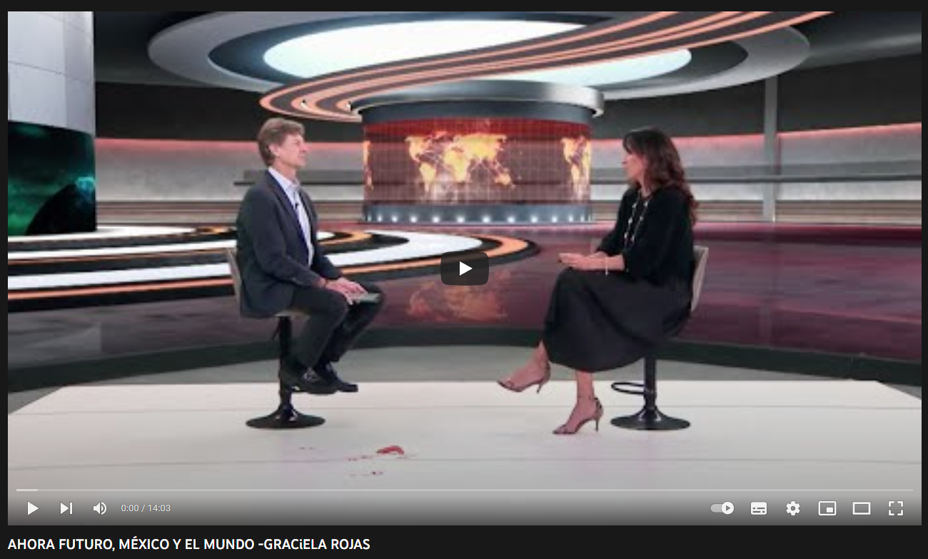 AHORA FUTURO, MÉXICO Y EL MUNDO -GRACIELA ROJAS
