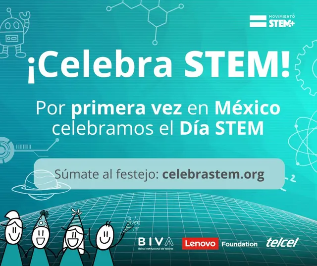 Celebra STEM” busca a más de 65 mil estudiantes de educación básica para desarrollar proyectos STEM que respondan a retos en su entorno.