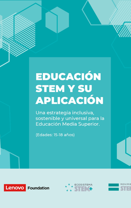 Educación STEM y su aplicación. Una estrategia inclusiva, sostenible y universal para la Educación Media Superior